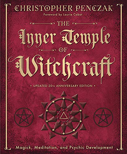 The Inner Temple of Witchcraft: Magick, Meditation and Psychic Development (Penczak Temple Book 1) (English Edition)