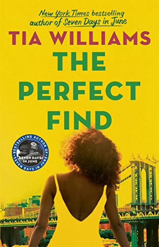 The Perfect Find: the sharp and sexy romantic comedy from the bestselling author of Seven Days in June (English Edition)