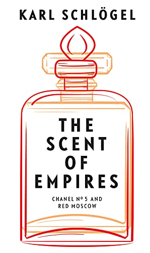 The Scent of Empires: Chanel No. 5 and Red Moscow (English Edition)