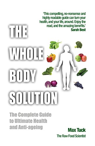 The Whole Body Solution: the complete guide to ultimate health and anti-ageing (English Edition)