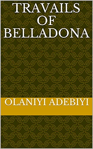 Travails of Belladona (English Edition)