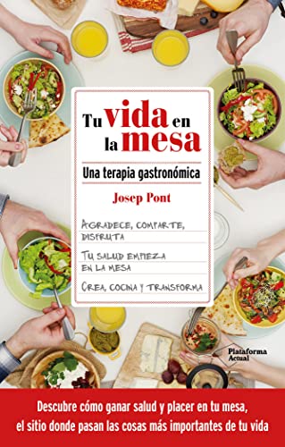 Tu vida en la mesa: Una terapia gastronómica