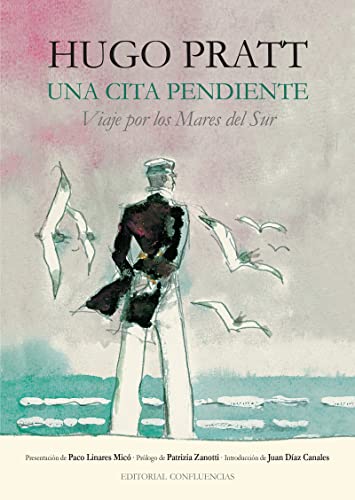 Una cita pendiente (2ª ED): Viaje por los Mares del Sur (HUGO PRATT)