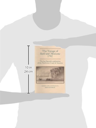 Voyage of Sutil and Mexicana, 1792: The Last Spanish Exploration of the Northwest Coast of America (Northwest Historical) [Idioma Inglés]: 16 (SPAIN IN THE WEST)