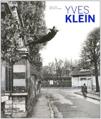 Yves Klein. Catalogo della mostra (Lugano, 16 maggio-13 settembre 2009). Ediz. italiana e inglese (Cataloghi di mostre)