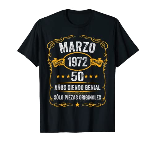 50 Años Cumpleaños Marzo 1972 Hombre Mujer Marzo 1972 50 Camiseta