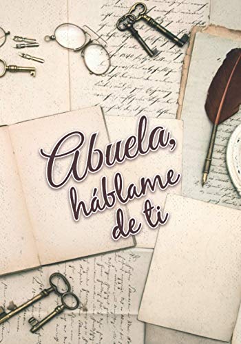 Abuela, háblame de ti: Libro para completar para compartir los recuerdos de la abuela | Regalo original bellamente decorado