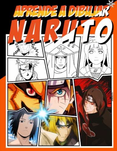 Aprende A Dibujar Naruto y Los Personajes: Como dibujar paso a paso