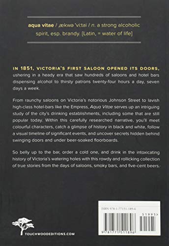 Aqua Vitae: A History of the Saloons and Hotel Bars of Victoria, 1851-1917