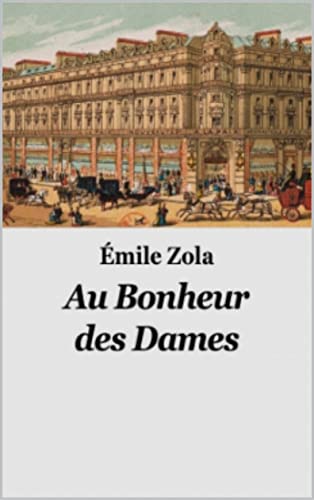 Au bonheur des dames (ANNOTÉ) (French Edition)