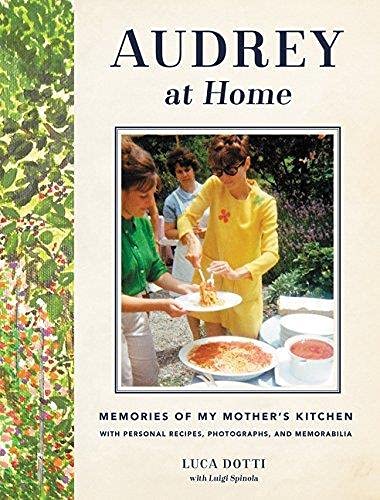 Audrey At Home: Memories of My Mother's Kitchen