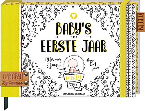 Baby's eerste jaar: Alles over jou, van 0-1 jaar (O'Baby by Pauline, 1)