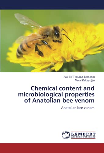 Chemical content and microbiological properties of Anatolian bee venom: Anatolian bee venom