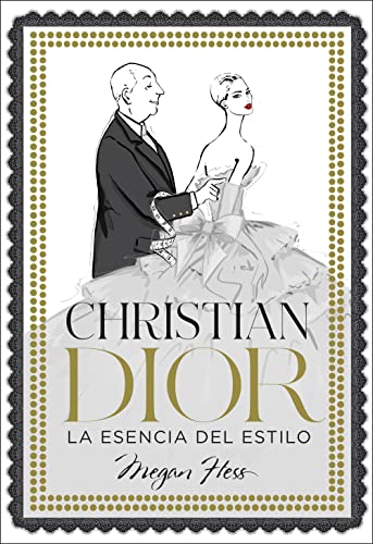 Christian Dior. La esencia del estilo (Guías ilustradas)