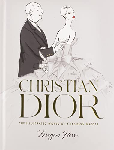 Christian Dior: The Illustrated World of a Fashion Master