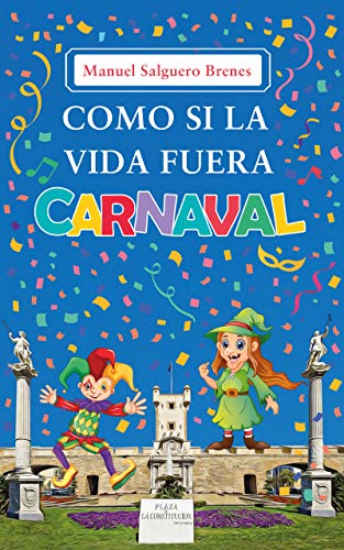 Como si la vida fuera carnaval