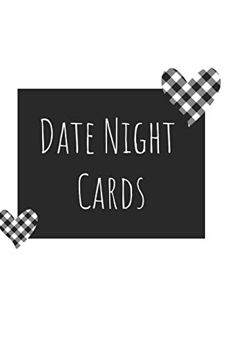 Date Night Cards: A Book with over 230 Cut Out Date Cards for Date Night Ideas | With Bonus Gift Giving and Shake it Up Cards: 1