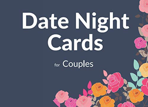 Date Night Cards for Couples: Your Intimate Box with Cut Out Date Cards | with Bonus Blank Fillable Coupons for Him or Her | Great Gift Idea for ... Guide For Dating or Married Couples)