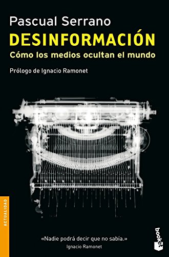 Desinformación: Cómo los medios ocultan el mundo (Divulgación)