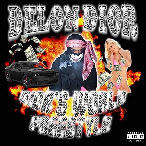 Dior's World Freestyle [Explicit]