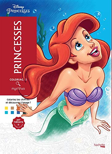 Disney Princesses: Coloriez les chiffres et découvrez l'image (Coloriages mystères)