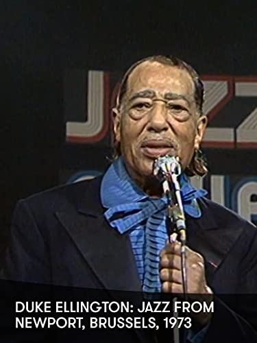 Duke Ellington: Jazz from Newport, Brussels, 1973