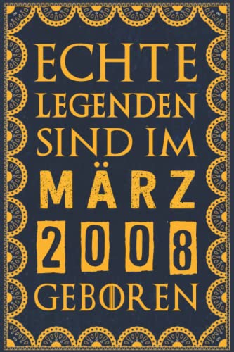 Echte Legenden Sind im März 2008 Geboren | 14 Geburtstag Geschenk: 14. Geburtstag Geschenk für männer, Frauen, Mädchen | 2008 Geburtstag Frau | 2008 ... 14 Geburtstag | Notizbuch (6×9), 120 Seiten.