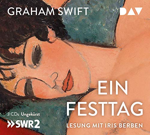 Ein Festtag: Ungekürzte Lesung mit Iris Berben