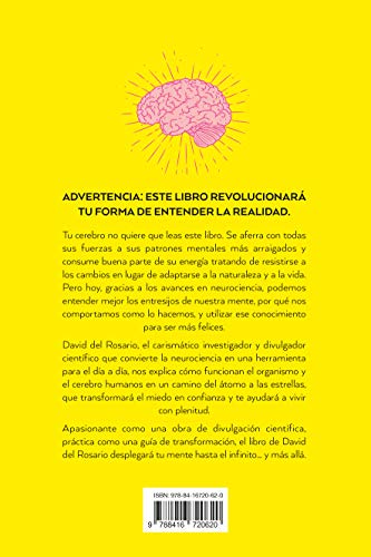 El libro que tu cerebro no quiere leer: Cómo reeducar el cerebro para ser más feliz y vivir con plenitud (Crecimiento personal)