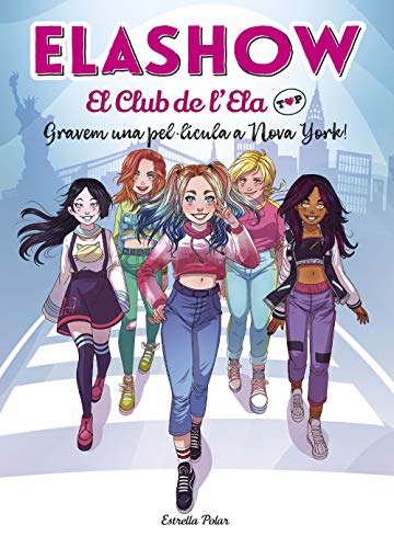 Elashow. El club de l'Ela Top 1. Gravem una pel·lícula a Nova York! (Lectors avançats)