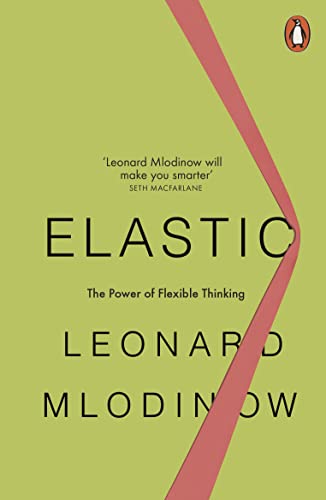 Elastic: Flexible Thinking in a Constantly Changing World (English Edition)