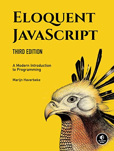 Eloquent JavaScript, 3rd Edition: A Modern Introduction to Programming (English Edition)