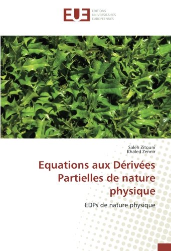 Equations aux Dérivées Partielles de nature physique: EDPs de nature physique (OMN.UNIV.EUROP.)