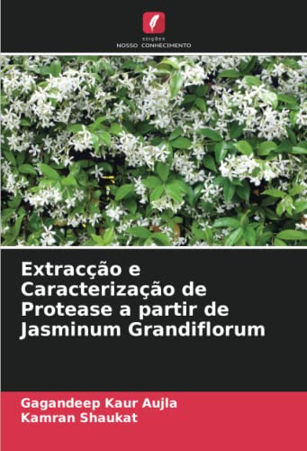 Extracção e Caracterização de Protease a partir de Jasminum Grandiflorum