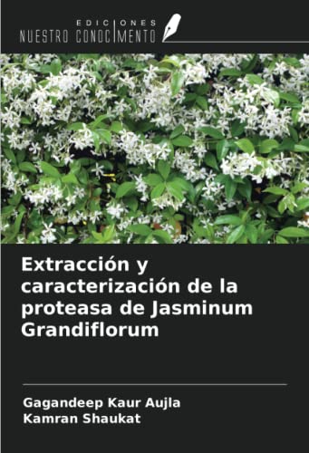 Extracción y caracterización de la proteasa de Jasminum Grandiflorum