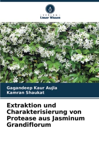 Extraktion und Charakterisierung von Protease aus Jasminum Grandiflorum