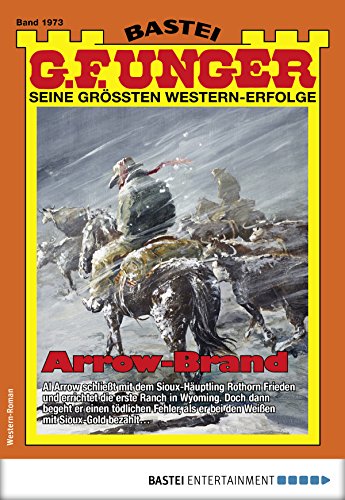 G. F. Unger 1973 - Western: Arrow-Brand (G.F.Unger) (German Edition)