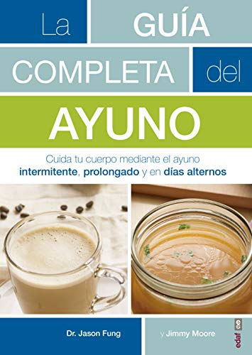 Guía completa del ayuno: Cuida Tu Cuerpo Mediante El Ayuno Intermitente, Prolongado Y En Daias Alternos (Plus Vitae)