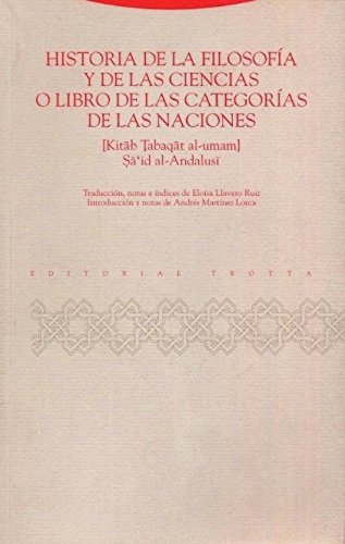 Historia De La Filosofía Y De Las Ciencias. O Libro De Las Categorías De Las Naciones: o Libro de las categorías de las naciones - Kitab Tabaqat al-umam (Al-Andalus. Textos y Estudios)