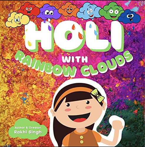 Holi with Rainbow Clouds: Celebrate the Indian Festival of Colours (English Edition)