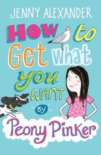 How To Get What You Want by Peony Pinker (English Edition)