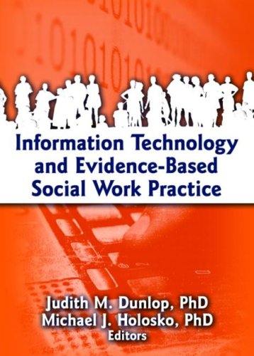 Information Technology and Evidence-Based Social Work Practice