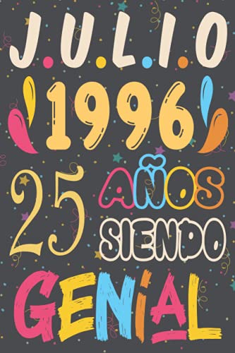 Julio 1996 25 Años Siendo Genial, Feliz cumpleaños: 25 Cumpleaños Regalo Para Hombre, Mujer, la esposa, niños, novia, La madre, Abuelo, el padre / ... de cumpleaños 25 años / Diario de cumpleaños