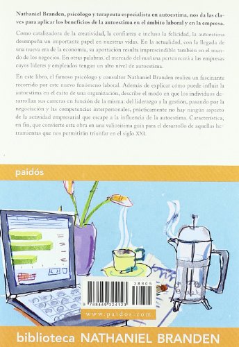 La autoestima en el trabajo: Cómo construyen empresas sólidas las personas que confían en sí mismas (Biblioteca Nathaniel Branden)