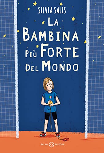 La bambina più forte del mondo (Fuori collana)