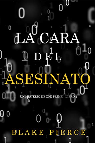 La cara del asesinato (Un misterio de Zoe Prime—Libro 2)