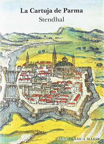 La Cartuja de Parma: LXVII (Clásica Maior)