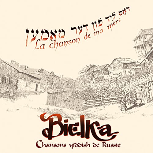 La chanson de ma mère (Chansons Yiddish de Russie)