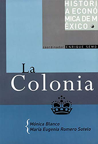 La Colonia (Historia económica de México)