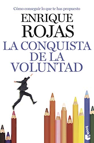 La conquista de la voluntad: Cómo conseguir lo que te has propuesto (Prácticos siglo XXI)